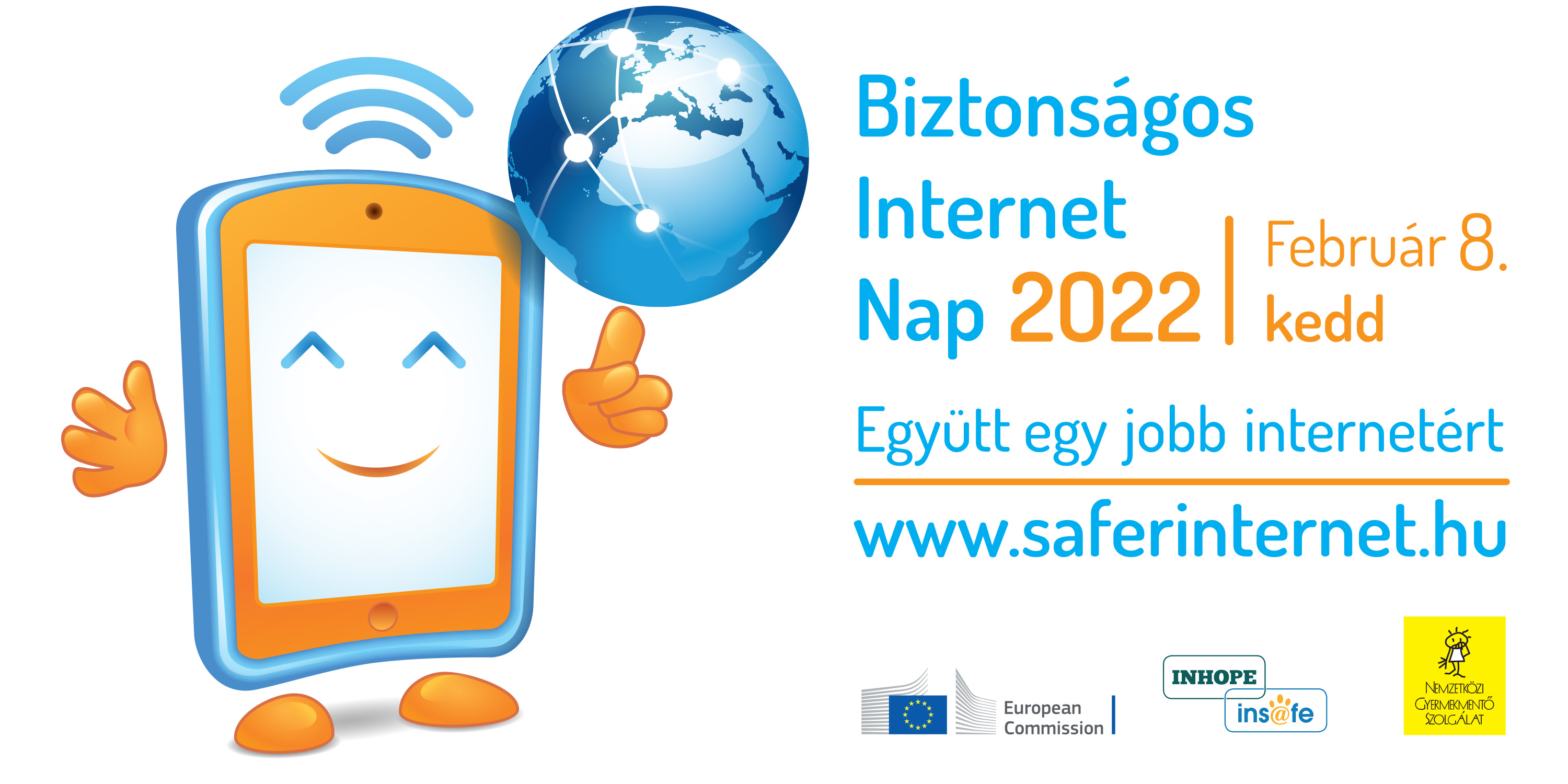 EGYÜTT EGY JOBB INTERNETÉRT! - SAFER INTERNET DAY (SID) / BIZTONSÁGOS INTERNET NAP 2022. FEBRUÁR 8.