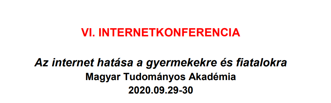VI Internetkonferencia- Az internet hatása a gyermekekre, és fiatalokra. 2020
